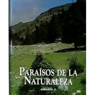 PARAISOS DE LA NATURALEZA. ANDALUCIA II.